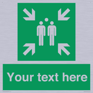 Custom sign safe condition evacuation assembly point